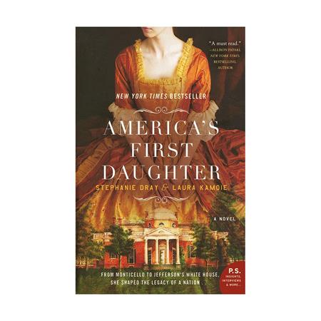 Americas First Daughter by Stephanie Dray Laura Kamoie_2